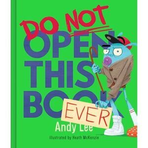 Do Not Open This Book Ever -- Andy Lee